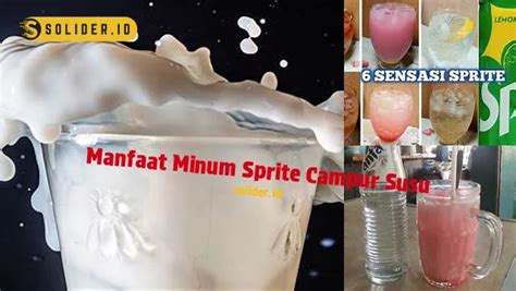 Temukan Manfaat Minum Sprite Campur Susu yang Jarang Diketahui