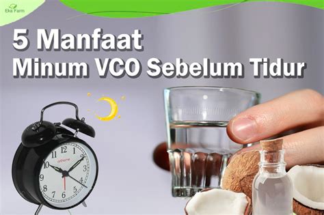 Temukan Manfaat Minum VCO Sebelum Tidur yang Jarang Diketahui