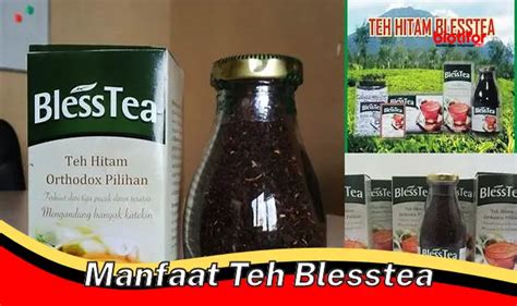 manfaat teh blesstea