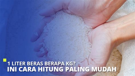 Manfaat daո Risiko Menggunakan 1 Kilo Beras untuk Berapa Orang