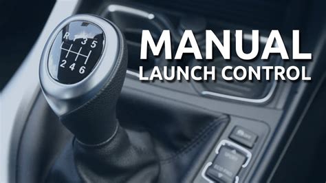 Manual Launch Control