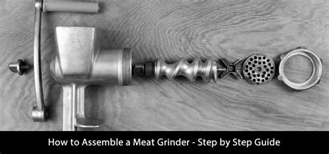Manual Meat Grinder Assembly Instructions
