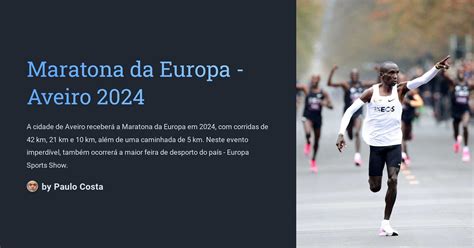 maratona da europa 2024 aveiro