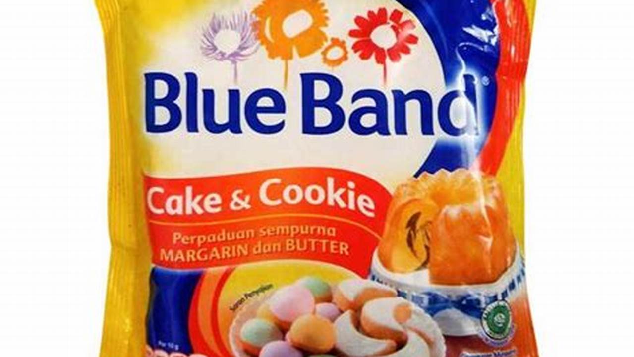 Temukan Rahasia Menakjubkan di Balik Margarin Blue Band Cake and Cookie