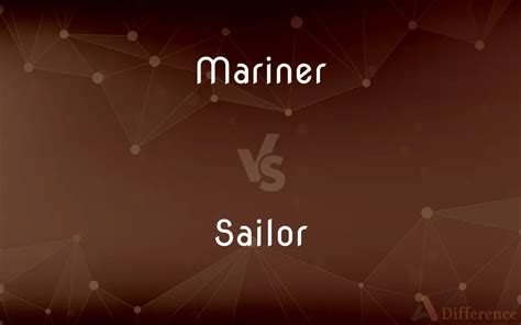 Mariner Vs Sailor
