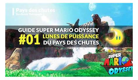 Guide Super Mario Odyssey – obtenir toutes les lunes de puissance du