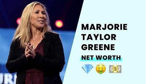 Unveiling Marjorie Taylor Greene's Net Worth: Discoveries And Insights