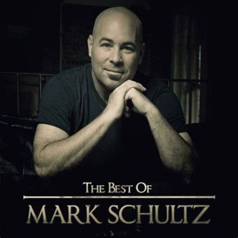 mark schultz greatest hits