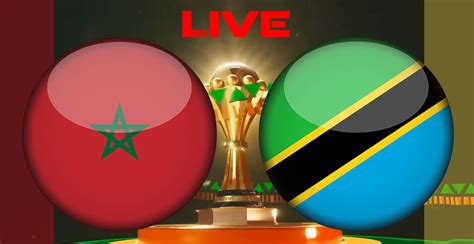 maroc vs tanzanie 2024 live