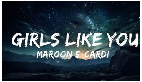 Maroon 5 Cardi B Girls Like You Lyrics S illboard