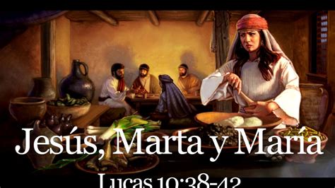martha y maria lucas 10 38-42