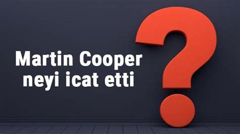 martin cooper neyi icat etti