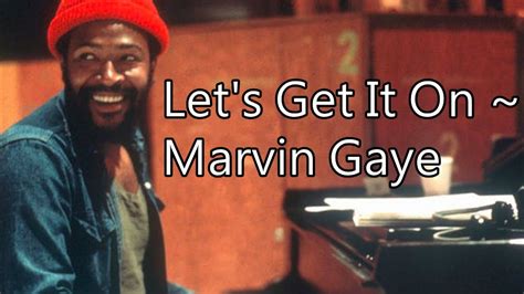 marvin gaye let's get it on lyrics youtube