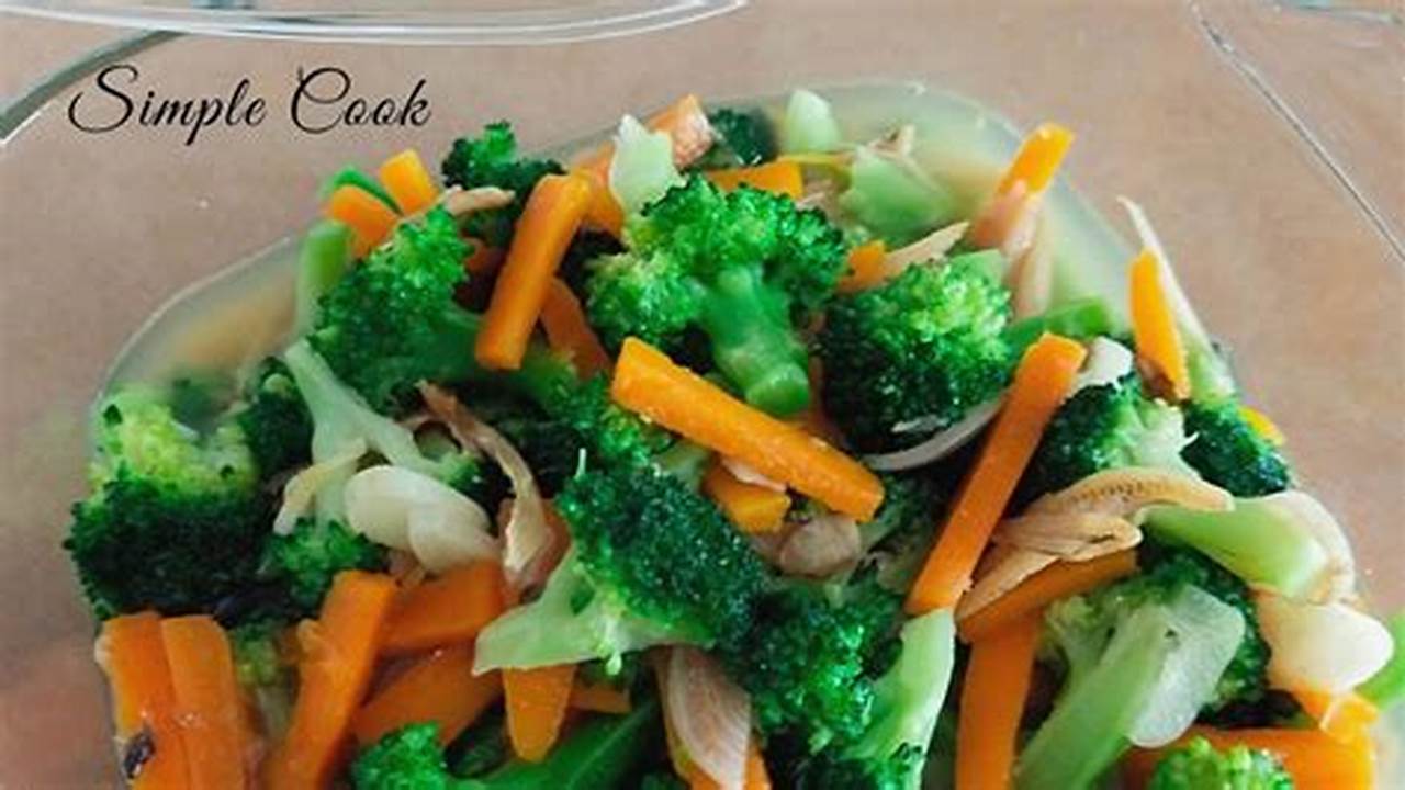 Resep Rahasia Masak Brokoli Simple, Dijamin Ketagihan!