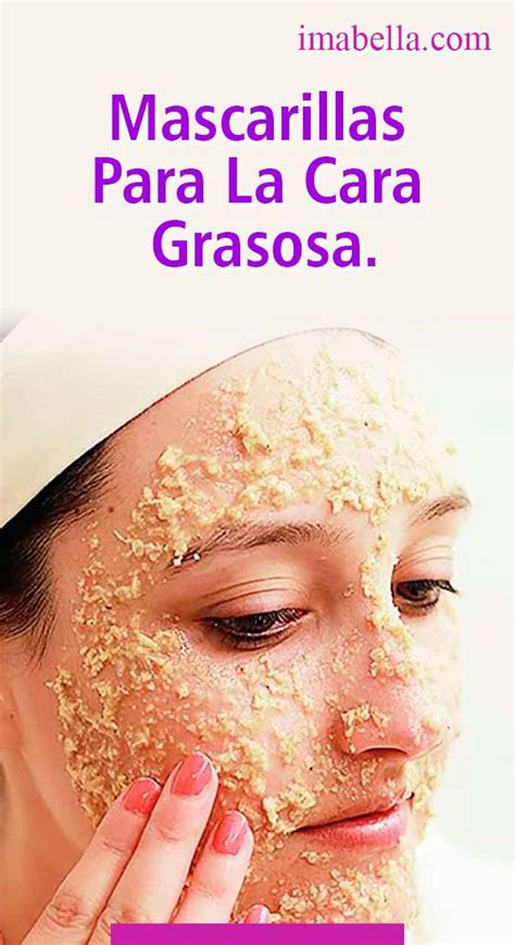 mascarilla para la cara grasosa