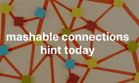 mashable hints connections today