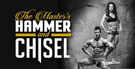 Master s Hammer And Chisel Workouts
