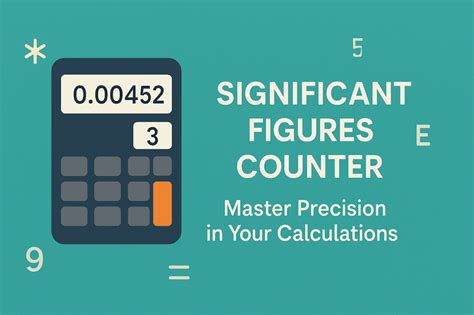 Unlock Accurate Mastering of Significant Figures with This Proven Guide
