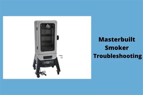 Troubleshooting Guide Fixing Your Masterbuilt Smoker, 41 OFF