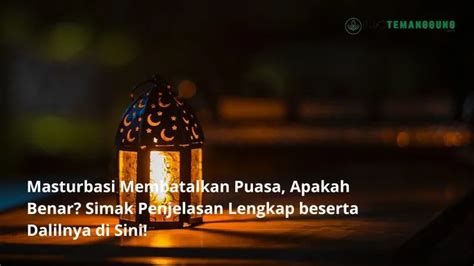 Masturbasi Apakah Membatalkan Puasa