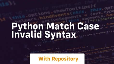 Match Case Python Invalid Syntax