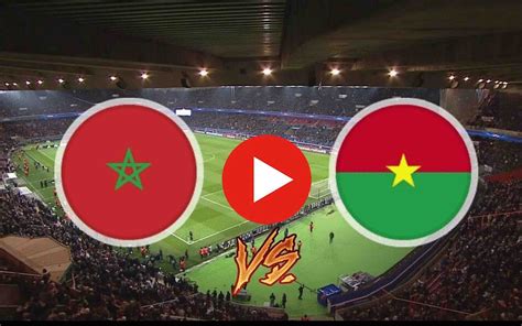 match maroc burkina faso live