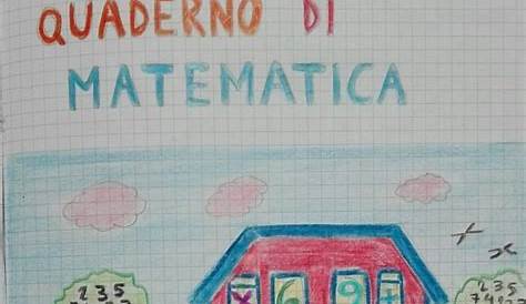 Quaderno di matematica classe terza - Blog di Lavoretticreativi