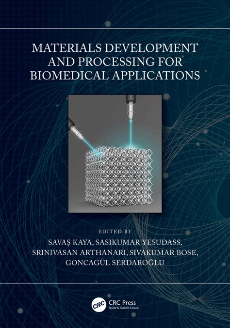 Materials Development And Processing For Biomedical Applications