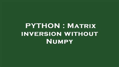 matrix inverse in python without numpy