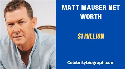 matt mauser net worth