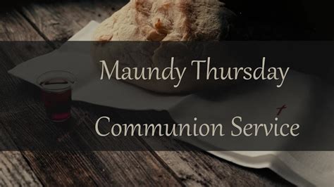 maundy thursday communion liturgy pcusa
