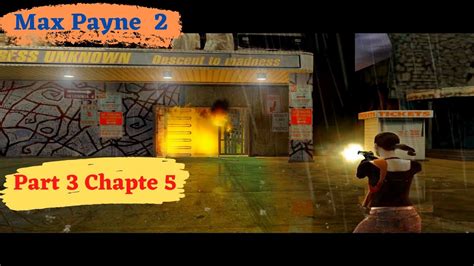 Max Payne 2 Part 3 Chapter 5 Walkthrough