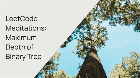 maximum depth of tree leetcode