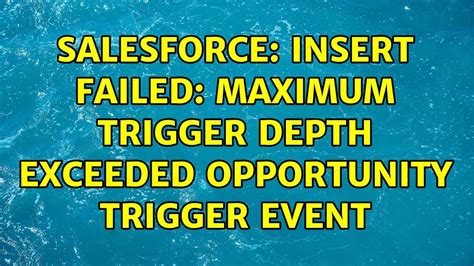 Maximum Trigger Depth Exceeded Error In Salesforce