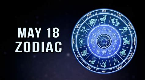 may 18 zodiac sign