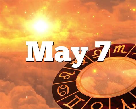 May 7th Horoscope