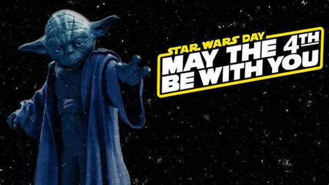 may the 4th be with you yoda