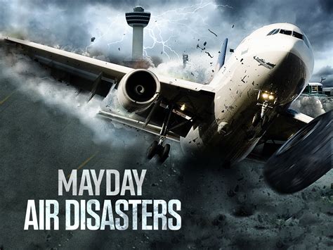 mayday mayday airplane crashes prime videos