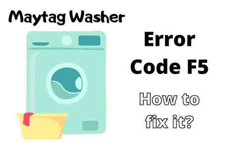 Maytag Front Load Washer F5 E3 Error Code