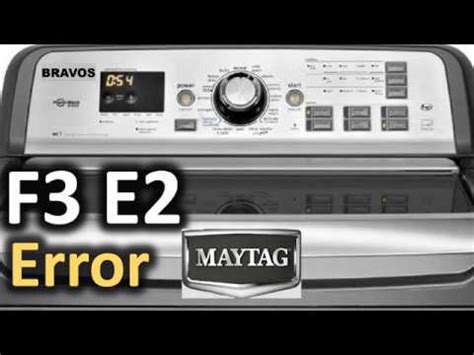 Maytag Washing Machine F2 E2 Error