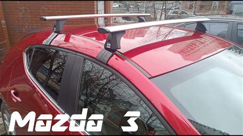 Mazda 3 Roof Rack Installation
