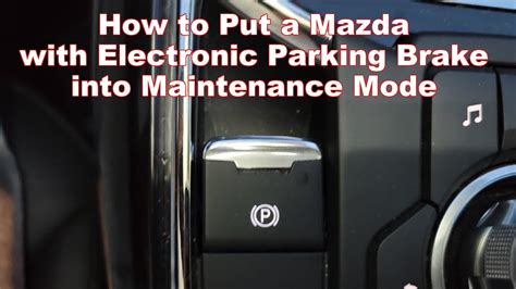 Mazda Brake Maintenance Mode