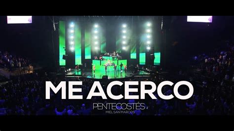 Me acerco Miel San Marcos Musica Cristiana Con Letra YouTube