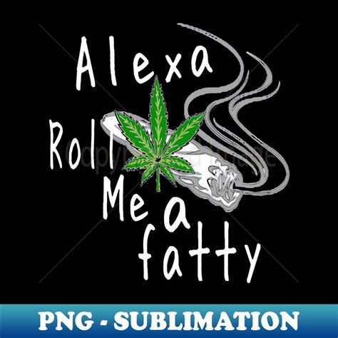 me fatty roll a