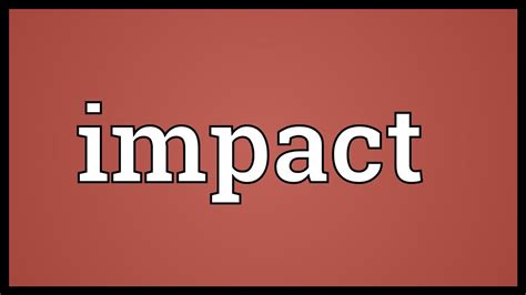 meaning impacted