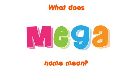 meaning mega