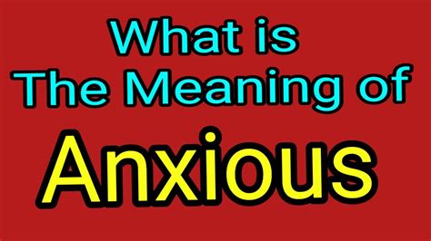 meaning of anxious in english