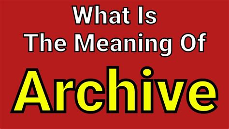 meaning of archived in english