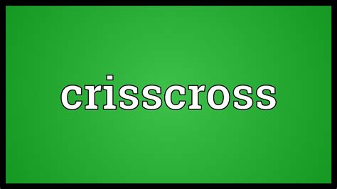 meaning of crisscrossing