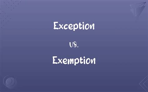 Meaning Of Exception And Exemption